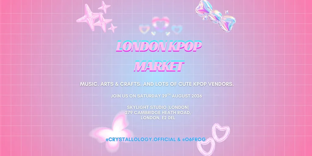 LONDON KPOP MARKET 2026 at 279 Cambridge Heath Rd