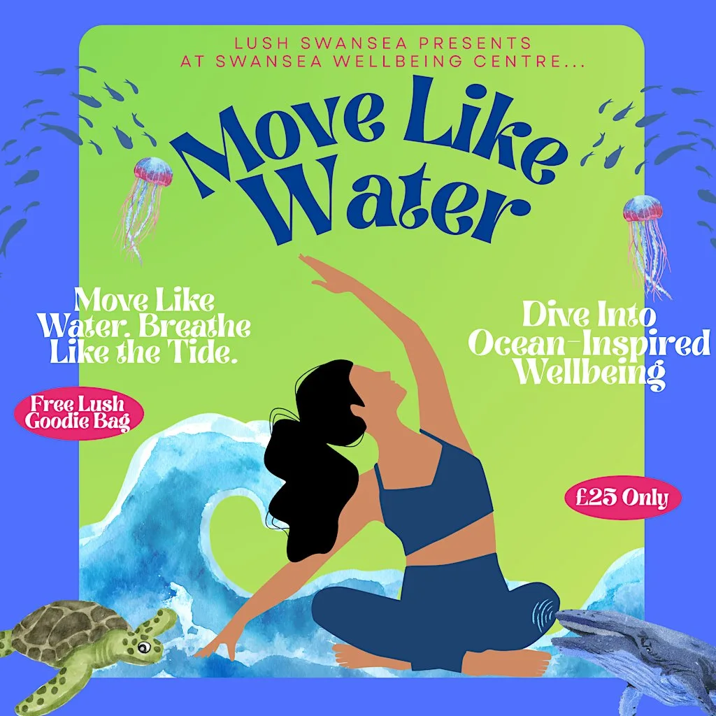 LUSH Swansea: Move Like Water - An Ocean Inspired Wellbeing Night at The Swansea Wellbeing Centre