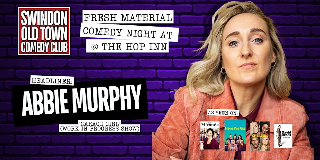 Swindon Old Town Comedy Club @ The Hop Inn with Abbie Murphy at The Hop Inn