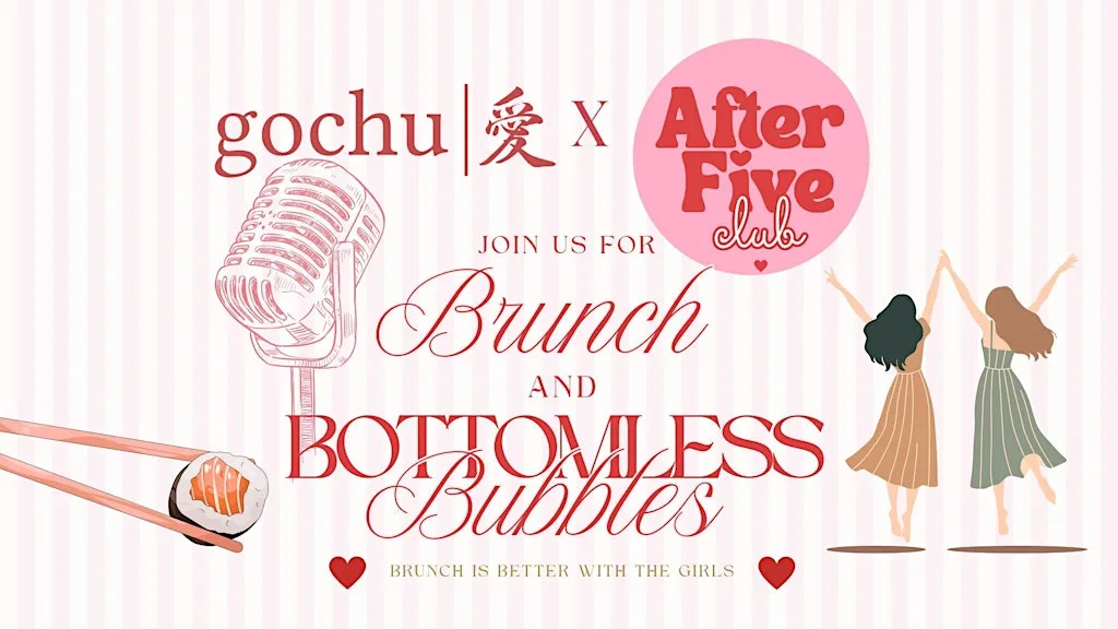 Gochu x After Five Brunch & Bottomless Bubbles