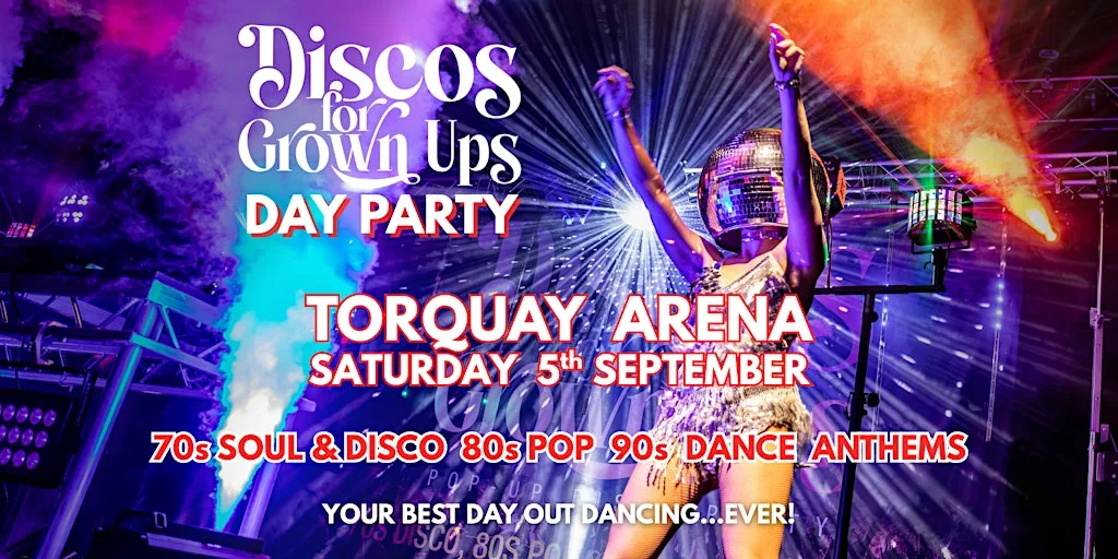 TORQUAY ARENA 70s 80s 90s Disco for Grown ups - DAY TIME PARTY at Arena Torquay