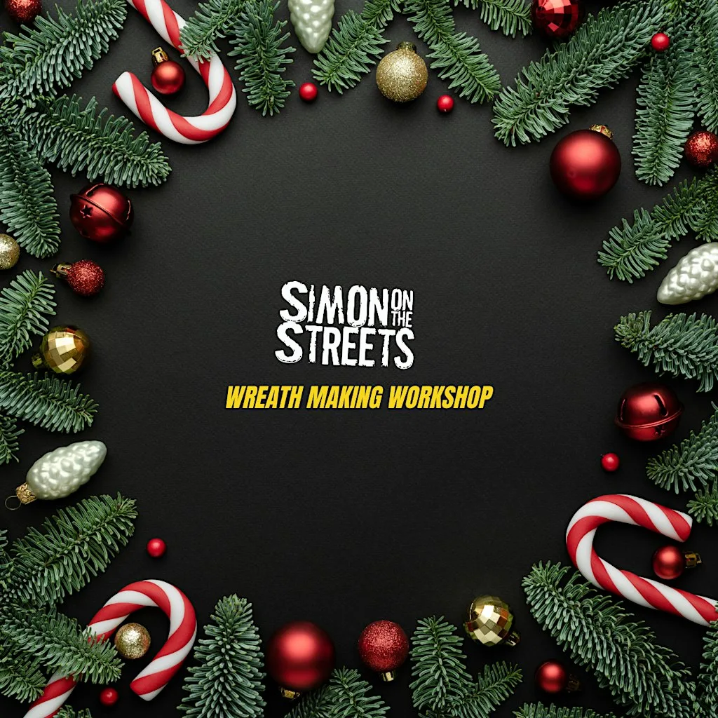 Simon on the Streets - Wreath Making Workshop at Left Bank Leeds