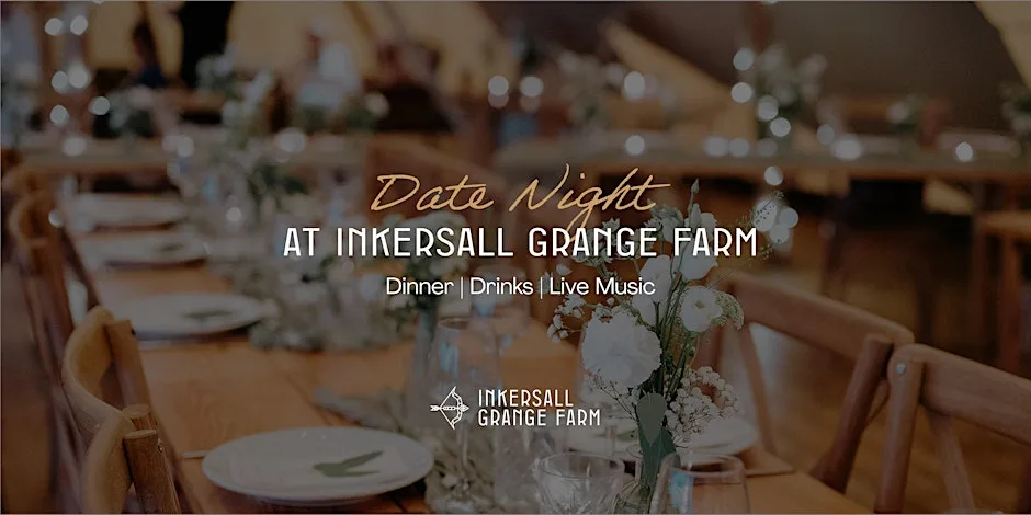 Date Night at Inkersall Grange Farm at Inkersall Grange Farm