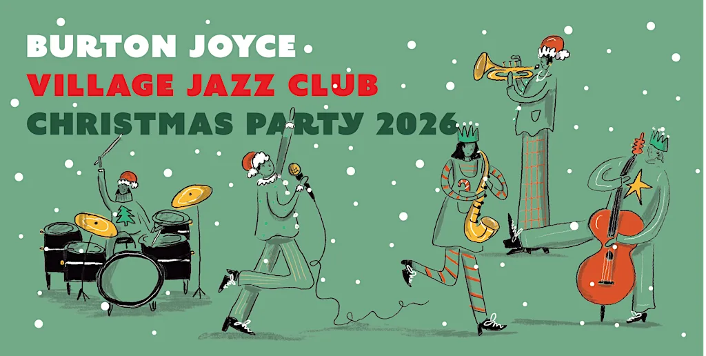 Village Jazz Club - Christmas Party - Great Music and Great Food at Burton Joyce & Bulcote Village Hall