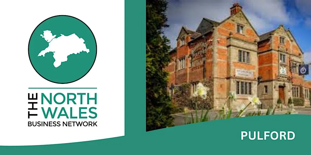The North Wales Business Network Pulford - Tuesday 21st July 2026 at Grosvenor Pulford Hotel & Spa