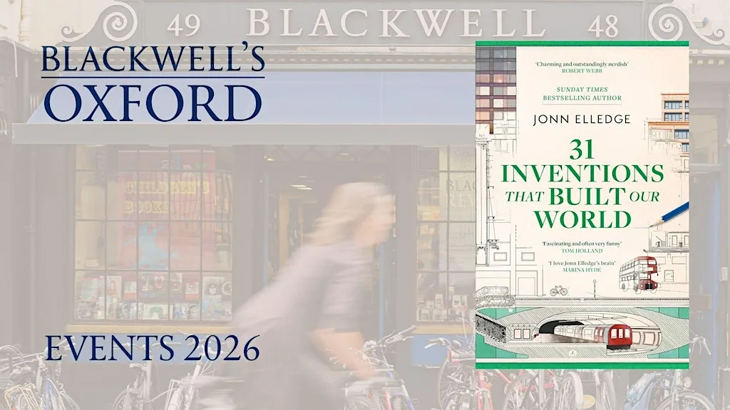 Jonn Elledge 31 INVENTIONS THAT BUILT OUR WORLD at Blackwell's Bookshop