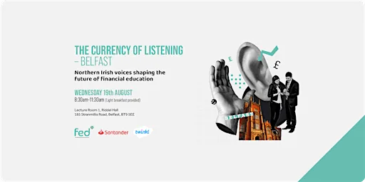 The Currency of Listening - Help Shape the Future of Financial Education