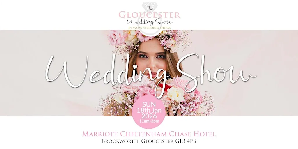 The Gloucester Wedding Show Sunday 20th September 2026 at Cheltenham Chase Hotel