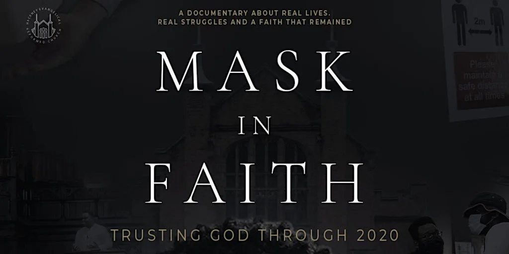 Mask In Faith: Trusting God Through 2020 Documentary Premiere at Rich Mix