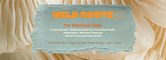 Wild Roots - The Intentional Table