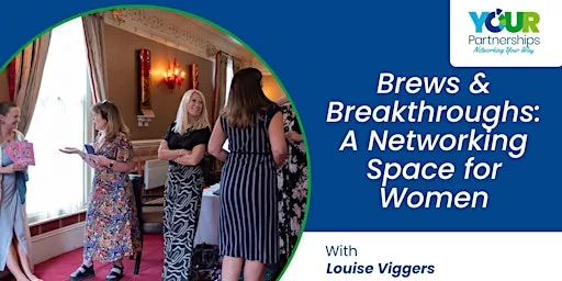 Brews & Breakthroughs: A Networking Space for Women
