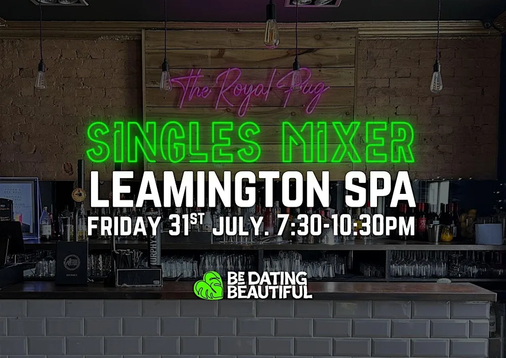 Leamington Singles Social Mixer at The Royal Pug (30s+) Forget Speed Dating at The Royal Pug