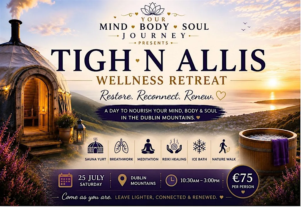 Wellness Retreat | Restore • Reconnect • Renew | Dublin Mountains at TIGH’N ALLUIS - Irish Sweat House