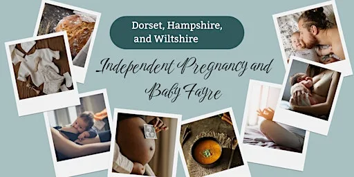 Independent Pregnancy and Baby Fayre, Dorset, Hampshire, and Wiltshire