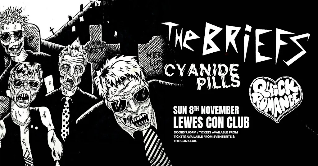 The Briefs / Cyanide Pills / Quick Romance Live at Lewes Con Club at Lewes Con Club