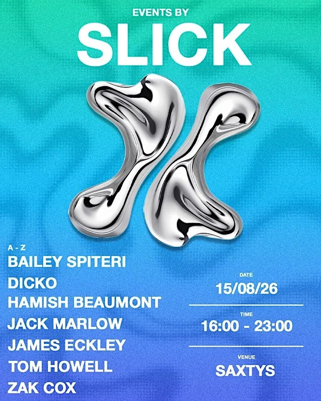 SLICK 006 at Saxtys - Independent Cocktail Bar, Restaurant & Club