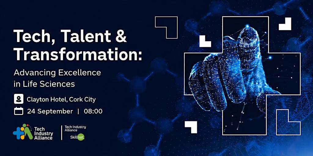 Tech, Talent & Transformation: Advancing Excellence in Life Sciences at Clayton Hotel Cork City