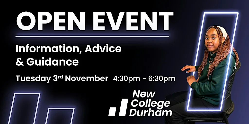 November Open Event: Information, Advice & Guidance at New College Durham