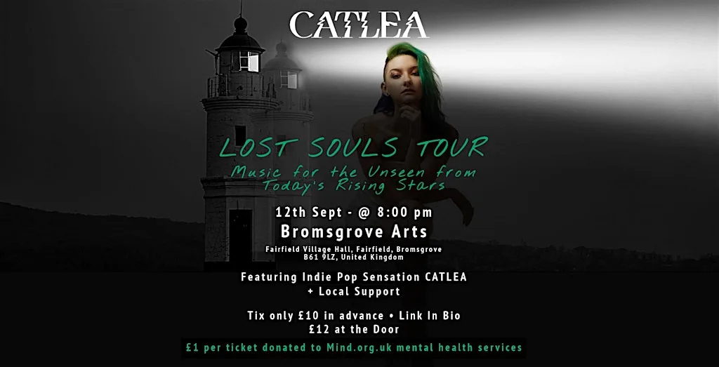 CATLEA's Lost Souls Tour, Bromsgrove Arts