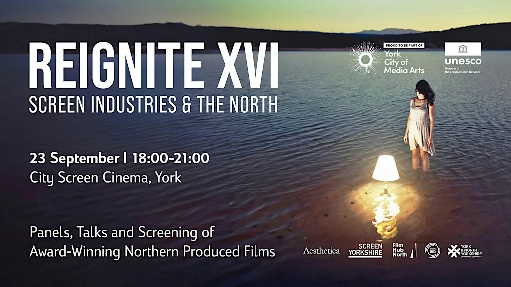 Reignite XVI: Screen Industries & the North at City Screen Picturehouse