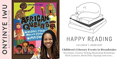 Kids Author-illustrator Event: Onyinye Iwu 'African Queens' (Ages 6 - 9) at Happy Reading Children's Bookshop