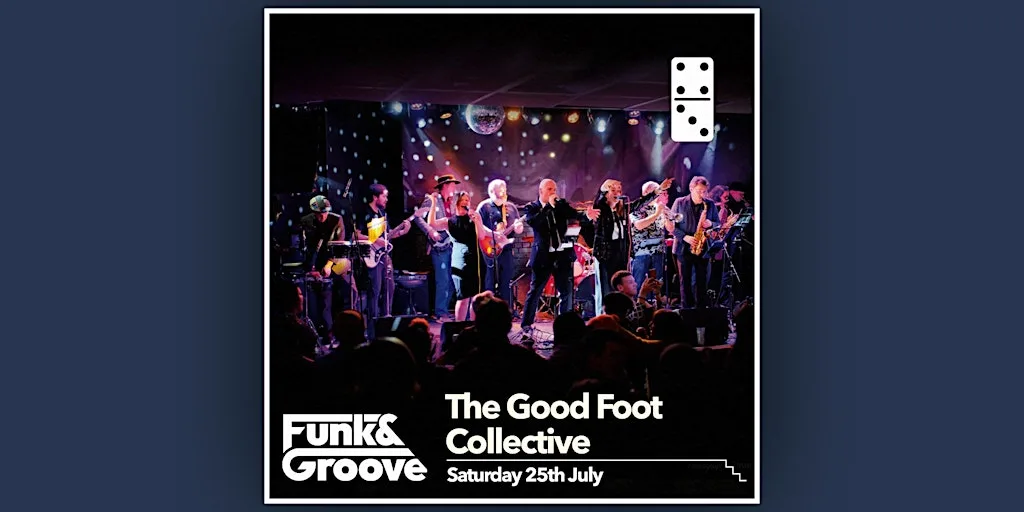 The Good Foot Collective at The Domino Club