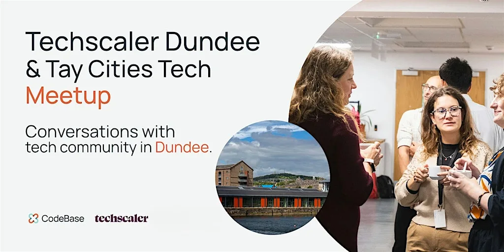 Techscaler Dundee & Tay Cities Tech Meetup at Water's Edge