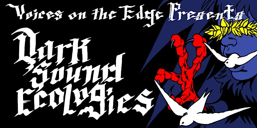 Voices on the Edge presents Dark Sound Ecologies at The Fish Factory Art Space