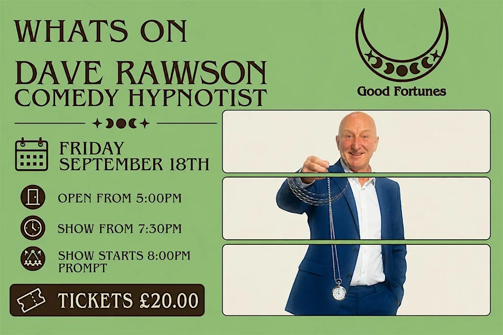 Dave Rawson - Comedy Hypnotist at Good Fortunes