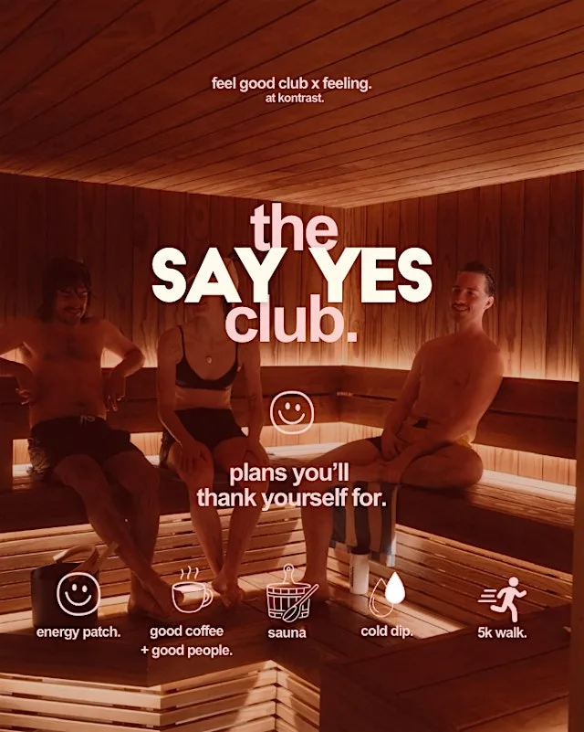The say yes club, brought you by Feel Good Club at Kontrast