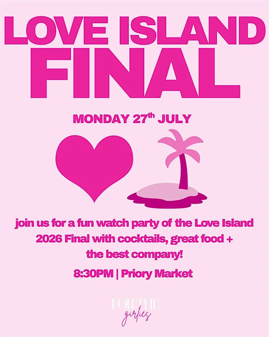 LOVE ISLAND FINAL WATCH PARTY | for the girlies at Priory Market