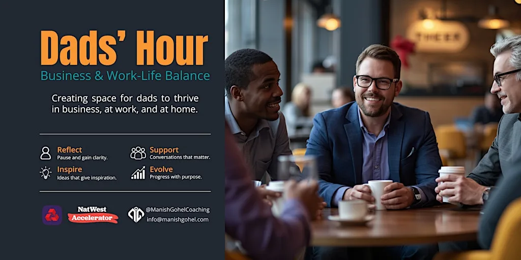 Dads' Hour: Business & Work-Life Balance at NatWest Accelerator Milton Keynes