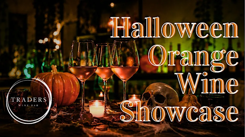 Halloween Orange Wine Showcase at Traders Wine Bar at Traders Wine Bar