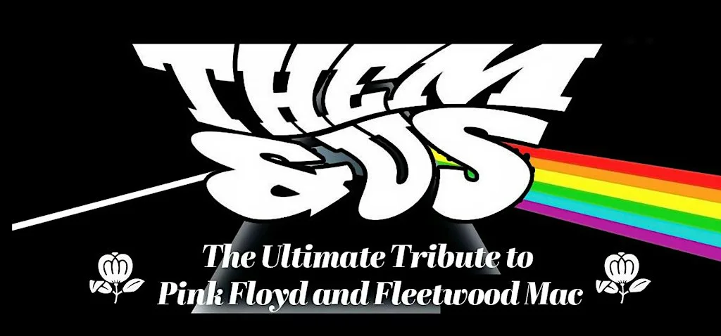 Them & Us Pink Floyd & Fleetwood Mac Tribute