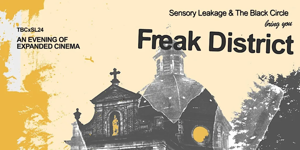 TBCxSL#24: Freak District - An Evening of Expanded Cinema at KIN.DER | Print Studio & Gift Shop