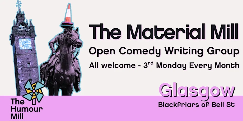 The Material Mill - Open Comedy Writing Group at Blackfriars of Bell Street