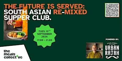The Future is Served - South Asian Re-Mixed Supper Club