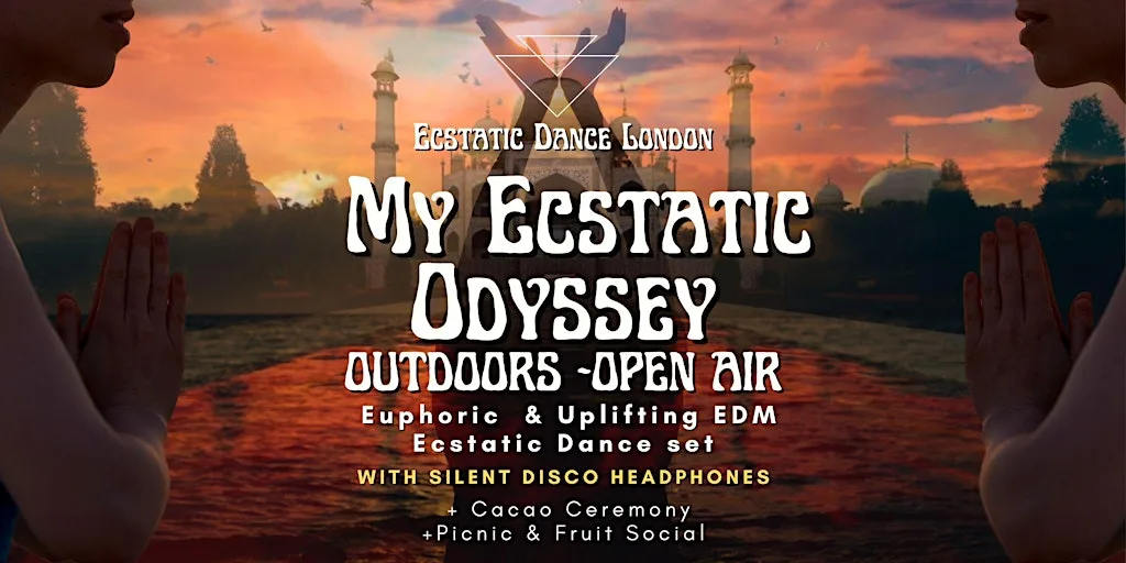 MY ECSTATIC ODYSSEY - Outdoor Dances with Ecstatic Dance London - OPEN-AIR at a Secret Location in beautiful Central London Park.