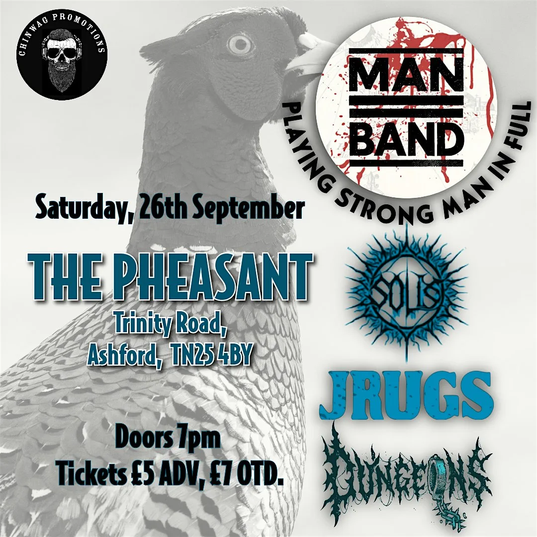 Man Band, Solis, Jrugs, Dungeons at The Pheasant, Ashford at Pheasant