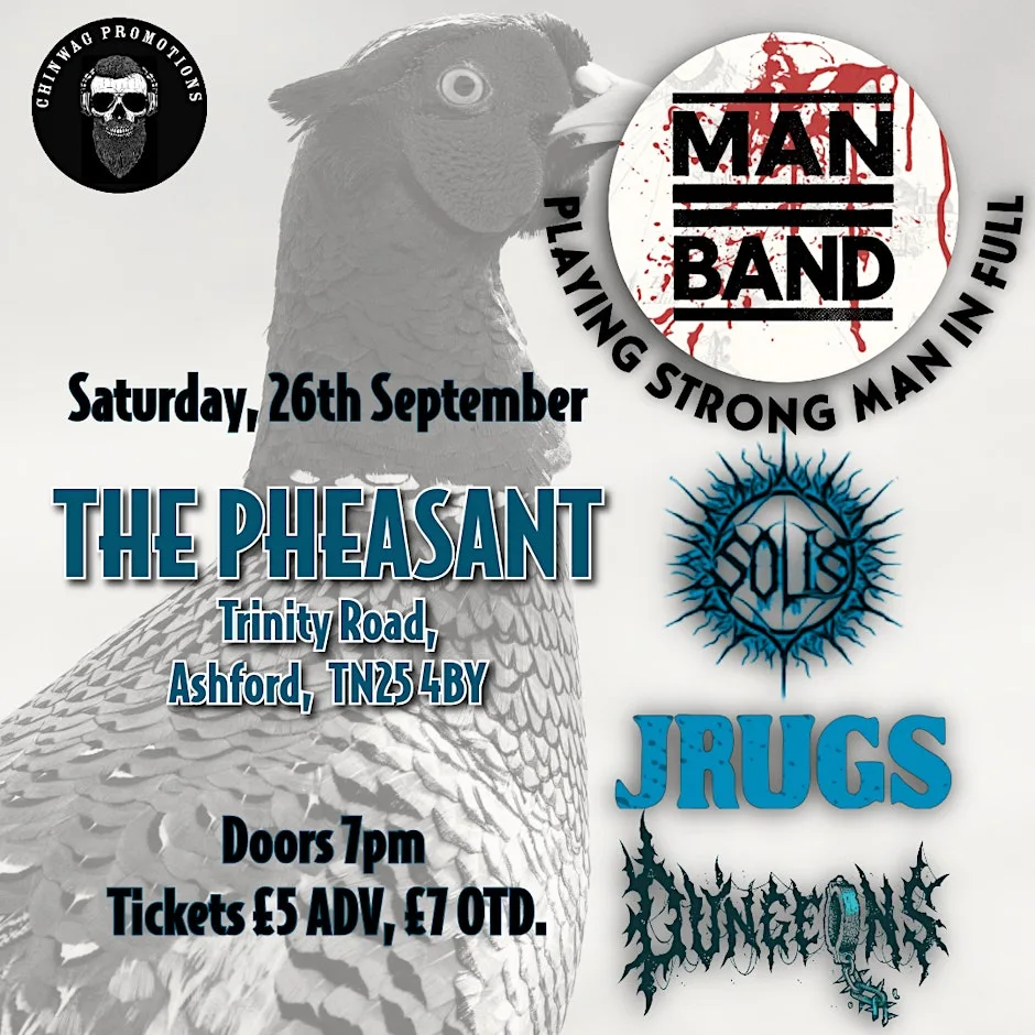 Man Band, Solis, Jrugs, Dungeons at The Pheasant, Ashford at Pheasant