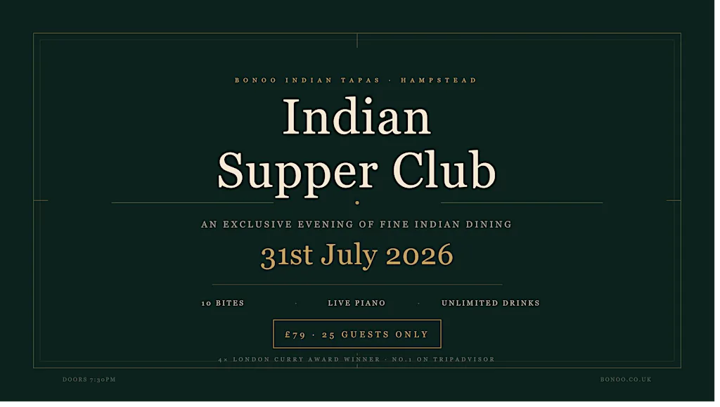 Bonoo Indian Supper Club, Hampstead London 31st July at Bonoo Indian Tapas Hampstead