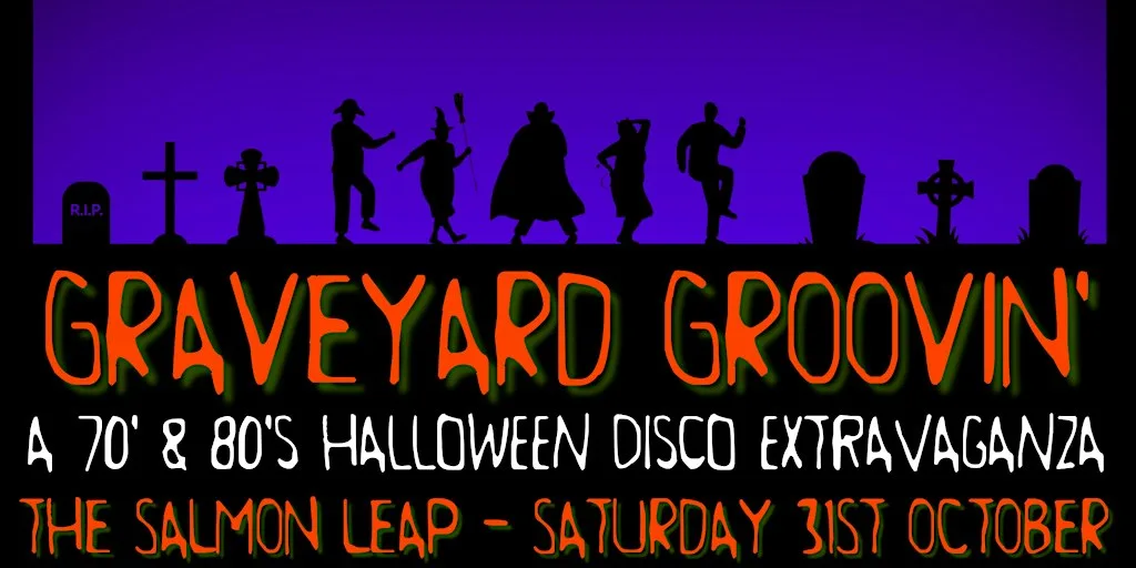 One Night In A Disco: Graveyard Groovin' @The Salmon Leap, East Kilbride