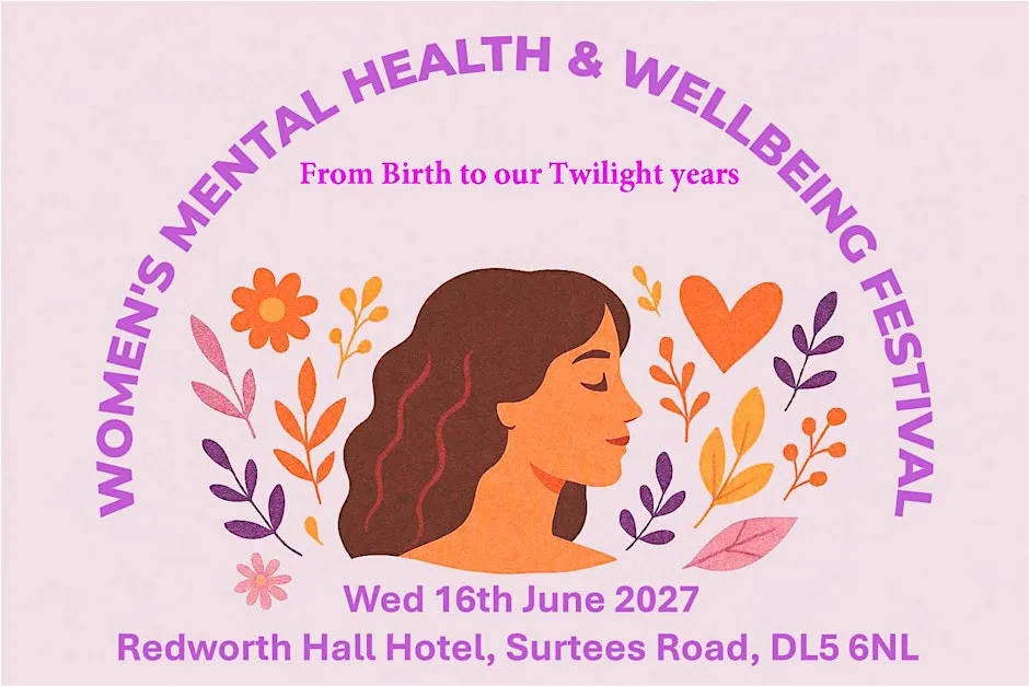 Women's Mental Health and Wellbeing Festival 2027 at Redworth Hall Hotel