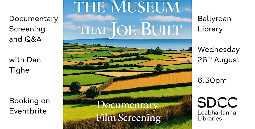 The Museum That Joe Built - Documentary Film Screening at Ballyroan Library