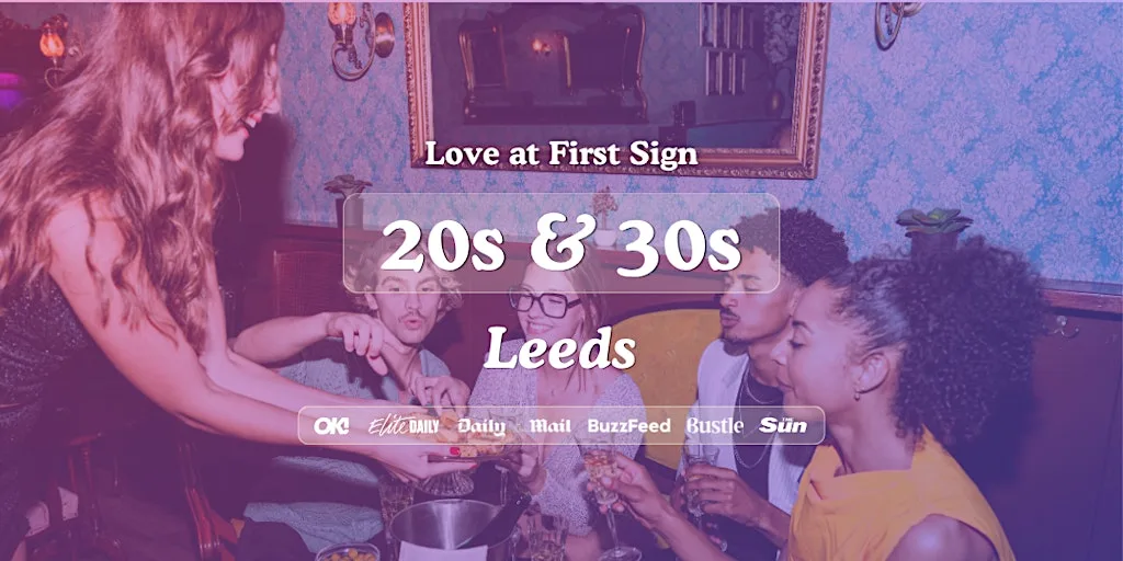 Leeds Singles Night, 20s & 30s | The Alchemist Greek Street | Love at First Sign at The Alchemist Greek Street