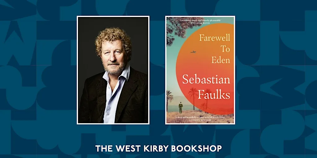 Farewell to Eden: An evening with Sebastian Faulks at Hope Church Wirral