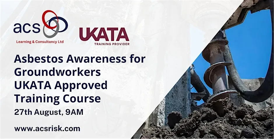 Asbestos Awareness for Groundworkers UKATA Approved Course