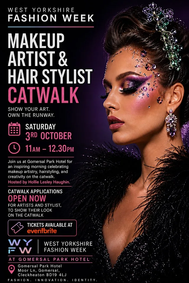 Makeup Artist & Hair Stylist Catwalk - West Yorkshire Fashion Week