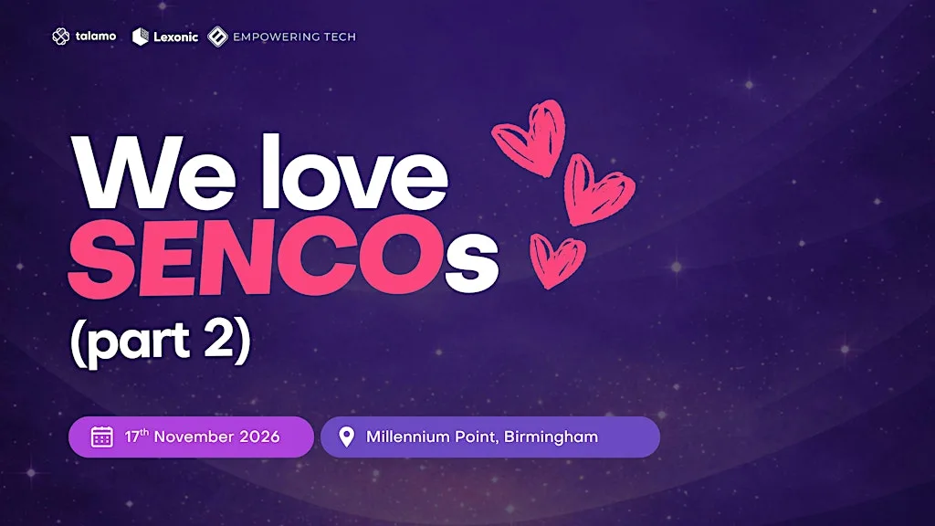 We Love SENCos II (Birmingham) Building Better SEND Support at Millennium Point