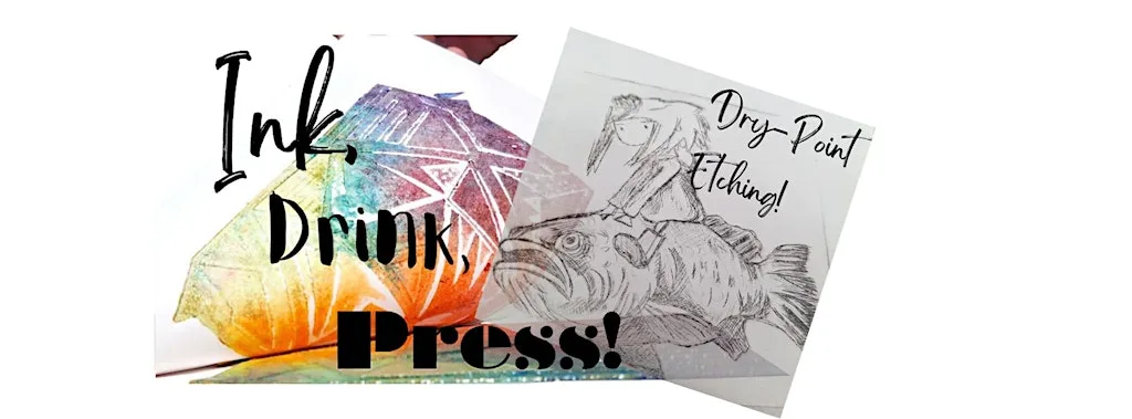 Ink, Drink, Press! - Dry-Point Etching @William 4th
